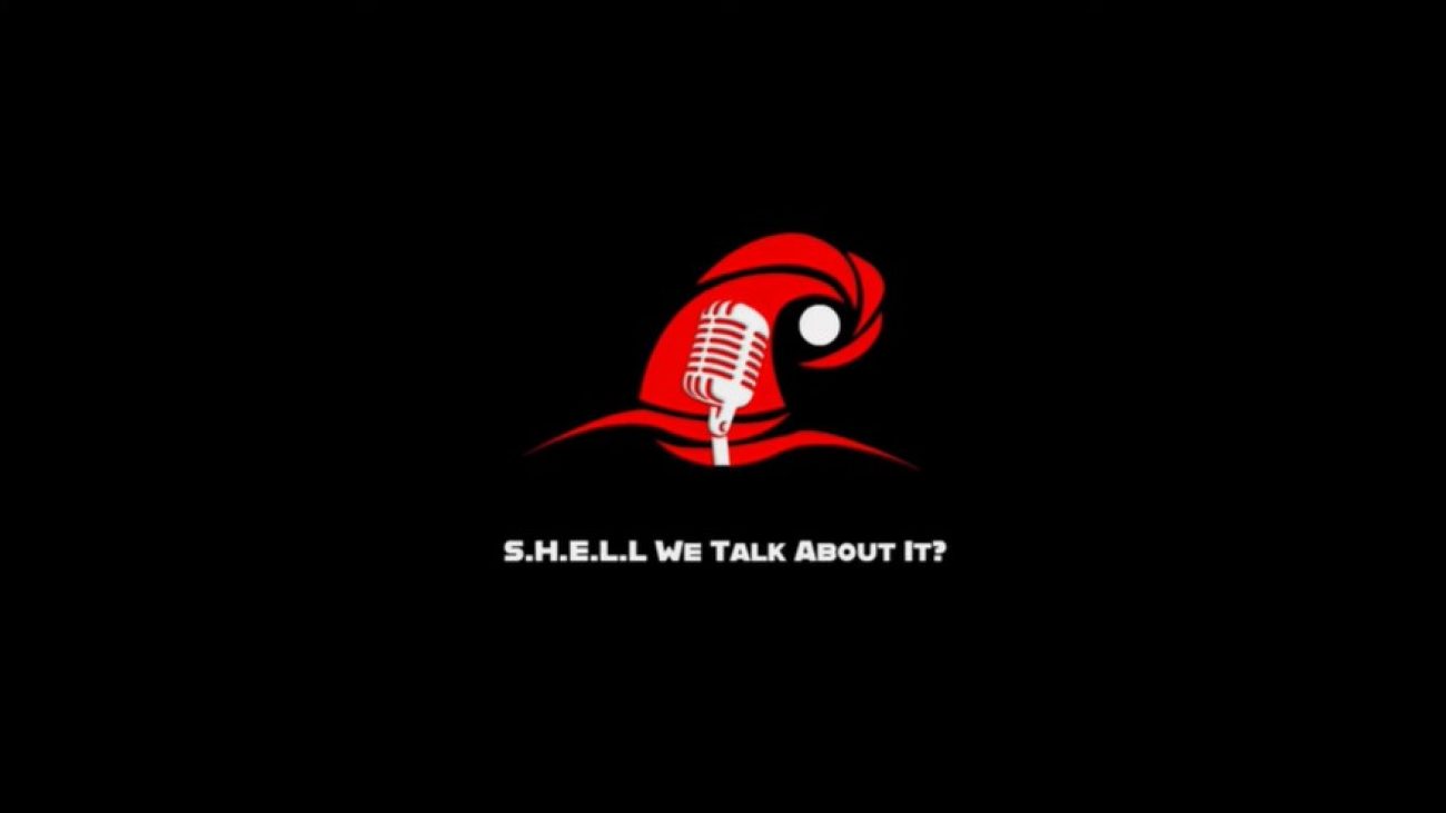 SHELL We Talk About It Podcast Episode 2